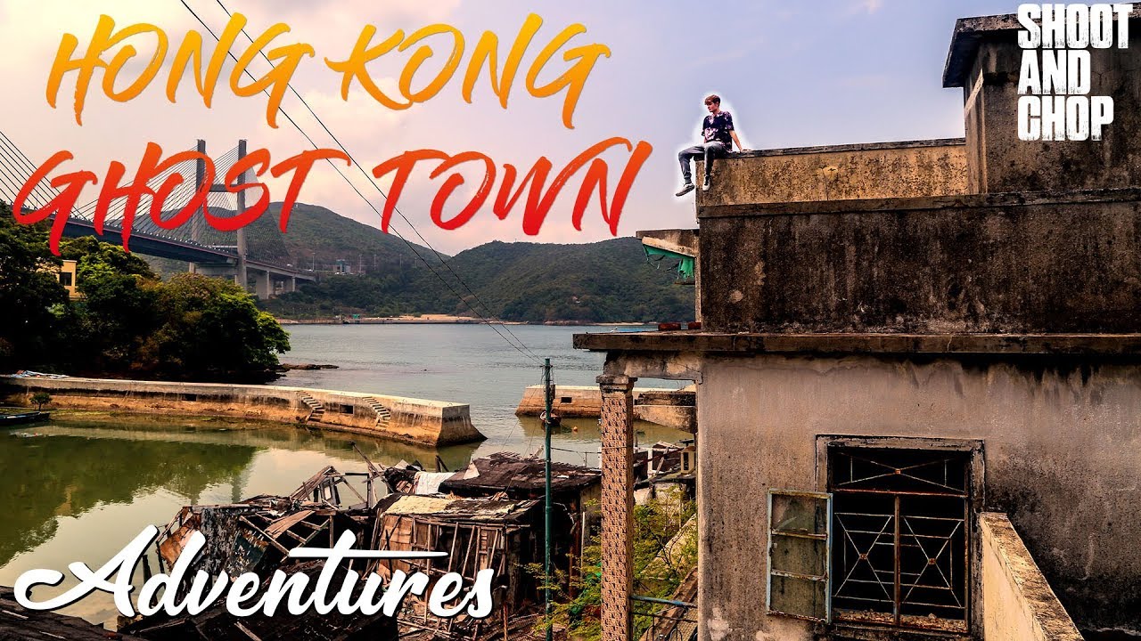ADVENTURES | HONG KONG GHOST TOWN 香港鬼村 - YouTube