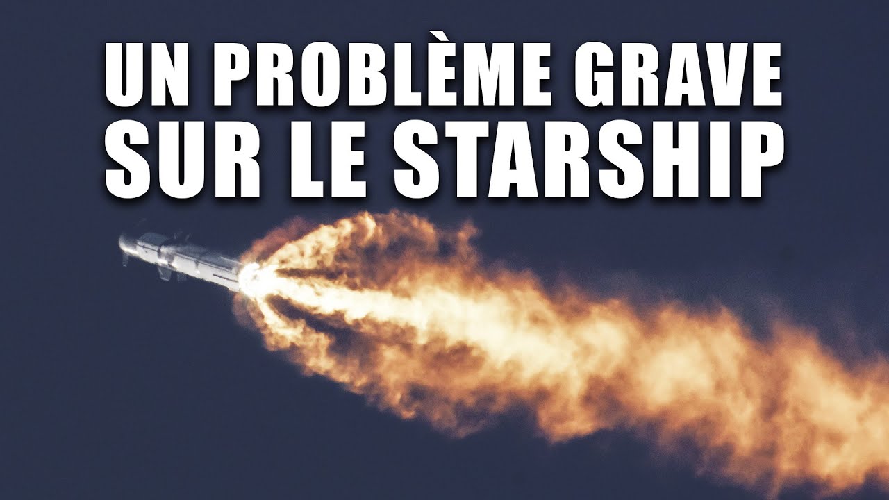 SPACEX - Un dysfonctionnement grave sur le STARSHIP ! DNDE 295