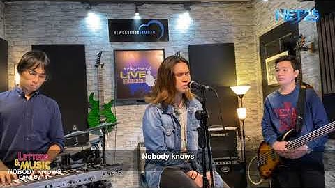 Down By 18 - Nobody Knows (NET25 Letters and Music Online)