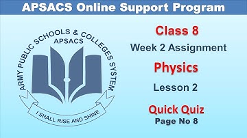 Physics  APSACS Online Support Program Class 8  Week 2  Lesson 2  Quick Quiz  Page 8  Unit 1