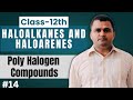 Haloalkanes and Haloarenes: Poly Halogen Compounds, class 12th, lecture -14, JEE, NEET, BOARD
