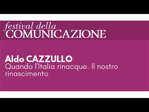 Video Aldo CAZZULLO- Quando lItalia rinacque. Il nostro rinascimento