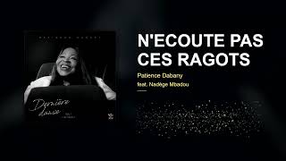 Patience Dabany — DON'T LISTEN TO THESE GOSSIP feat. Nadège Mbadou