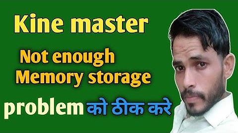 Kine master me Not enough Memory storage available problem // Kinemaster video export problem solve