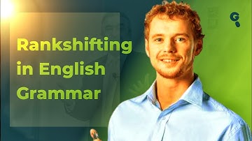 Rankshifting in Grammar Explained: Tips and Examples