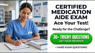 Pass the 2026 Certified Medication Aide Exam Everything You Need to Know to Succeed Today