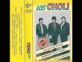 LOS CHOLI - SE LLEVO MI ILUSION.   BY PARAKA