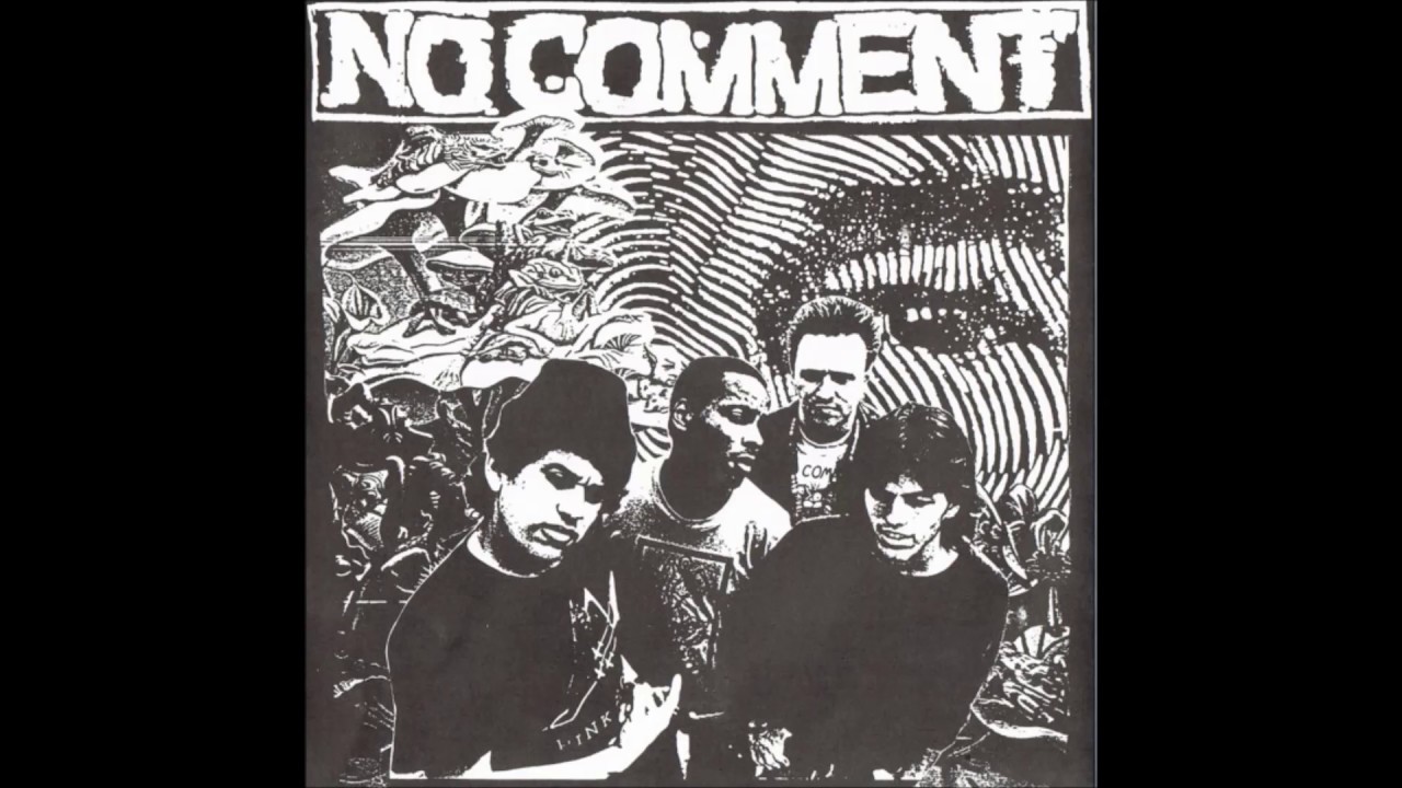 NO COMMENT /87-93 (CD) パワーバイオレンス ハードコア No Comment – 87-93 [FULL DISCOGRAPHY] - YouTube