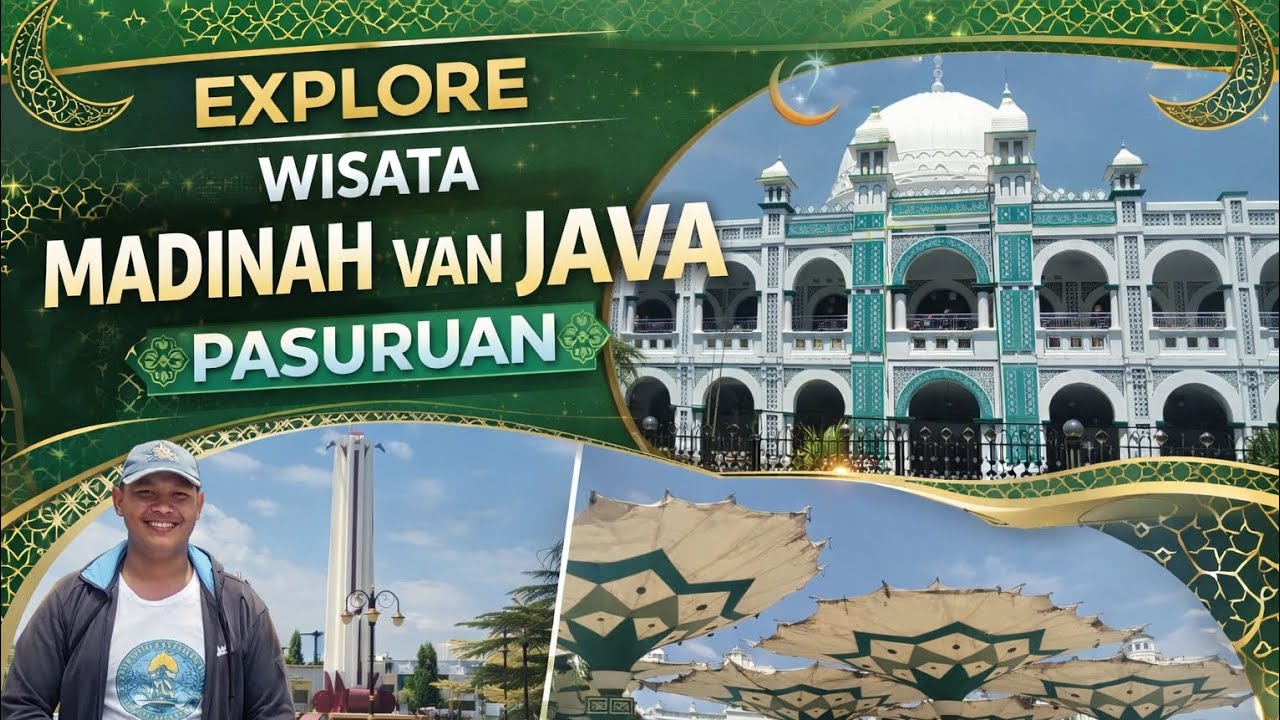 EXPLORE MADINAH VAN JAVA – MELIHAT ALUN-ALUN KOTA PASURUAN DENGAN REPLIKA MIRIP MAKKAH DAN MADINAH 