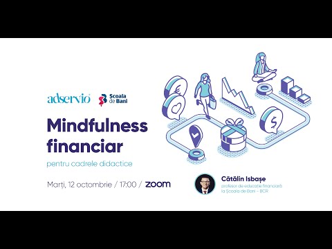 Atelier #Adservio pentru profesori - Mindfulness financiar pentru profesori
