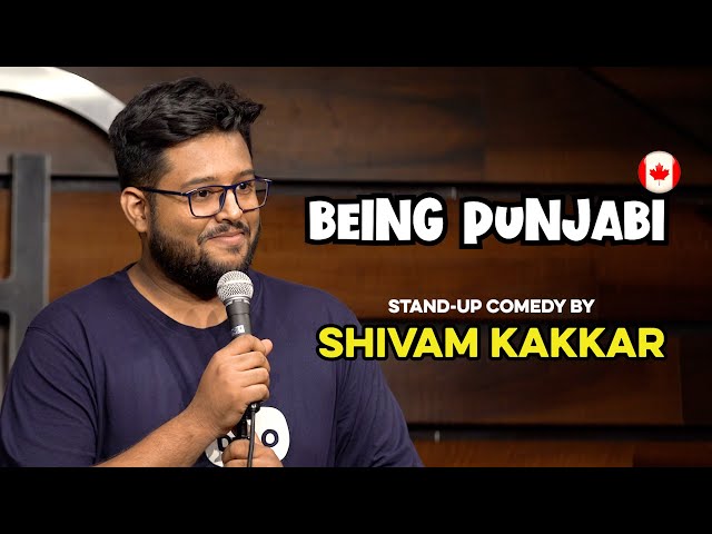 Being Punjabi | Stand Up Comedy by Shivam Kakkar class=