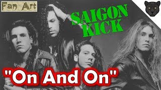 &quot;ON AND ON&quot; [] Saigon Kick