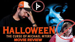 Halloween 6 Pissed Me Off - But Its Not That Bad The Curse Of Michael Myers Movie Review