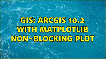 GIS: ArcGIS 10.2 with MatPlotLib Non-Blocking Plot