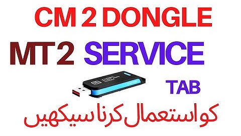 CM2 MT2 | Service Tab | CM2 Course part 19 | HOW TO USE CM2 DONGLE | URDU&HINDI