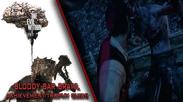 The Evil Within - Bloody Bar Brawl Achievement / Trophy Guide