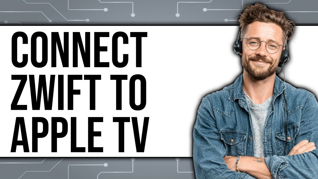 How to Connect Zwift to Apple TV (Updated 2025)