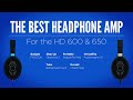 🏆The Best Headphone Amps for the Sennheiser HD600 & 650