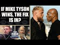 Rob parker  if mike tyson beats jake paul the fight is fixed