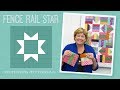 Make a Fence Rail Star Quilt with Jenny! Make a Fence Rail Star Quilt with Jenny!