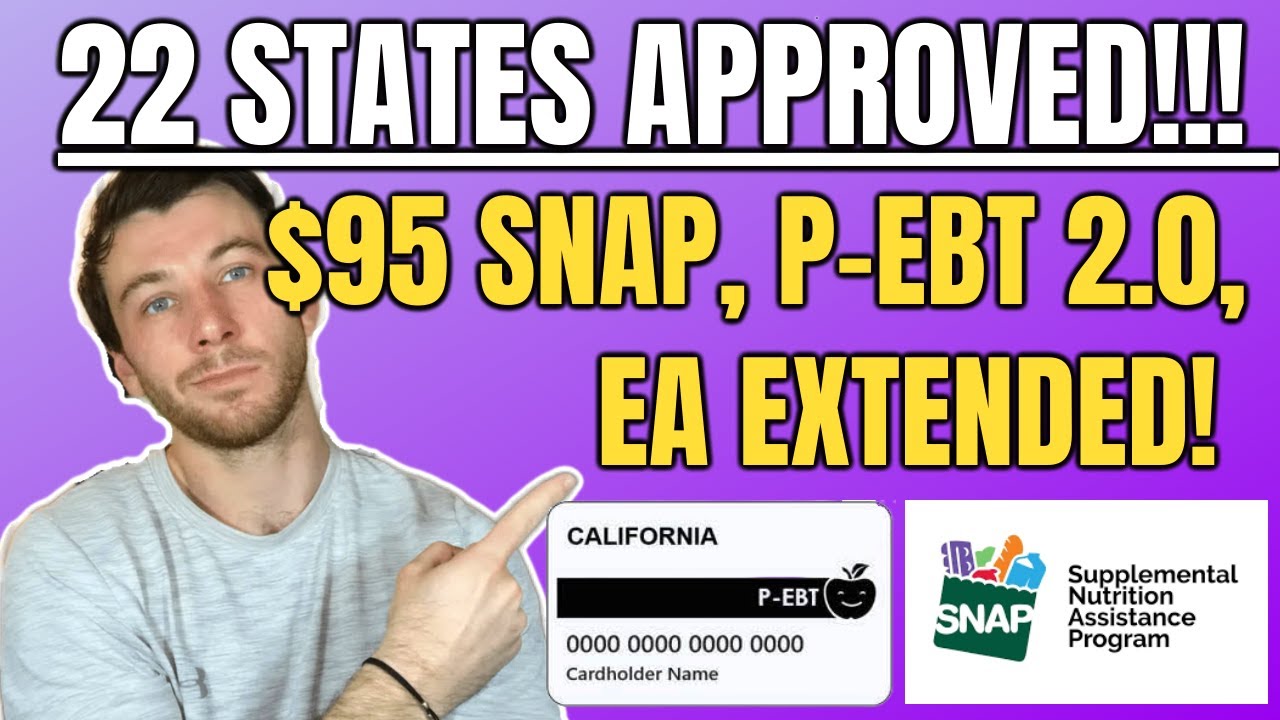 22 STATES APPROVED!!! 95 SNAP FOOD STAMPS, PEBT 2.0, EA EXTENDED! [MARCH 2022 UPDATE] YouTube