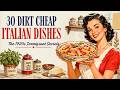 30 Dirt Cheap Dishes Italian Immigrants Made From Almost Nothing in the 1920s