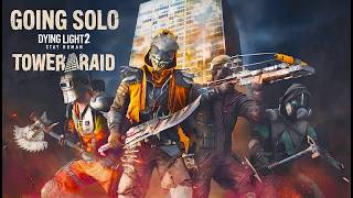 Dying Light 2: Stay Human Reloaded Going Solo In Tower Raid (No Commentary)