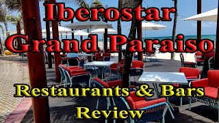 IBEROSTAR GRAND PARAISO RESTAURANTS & BARS REVIEW: 5 star Gourmet, Adults only, All-inclusive Cancun