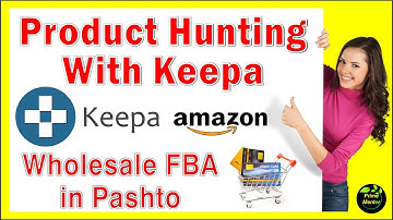 How to Find Winning Product through Keepa Class 17 | Product Hunting By Keepa, Keepa Tutorial Pashto