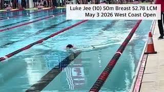 Luke (10) - 50m Breast - 52.78 - LCM - 2026 West Coast Open