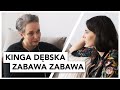 Kinga Dębska - Zabawa zabawa