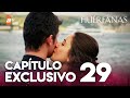 Huérfanas - Capítulo 29 Exclusivo 🎬