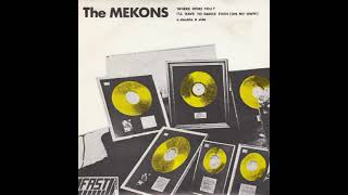 The Mekons - I'll Have To Dance Then (On My Own)