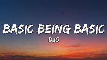 Djo - Basic Being Basic (Lyrics)