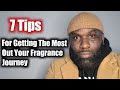 Fragrance Talk: Tips on how to get the most out of your Fragrance Journey.