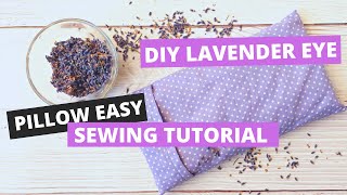 DIY  lets sew a Lavender Eye Pillow