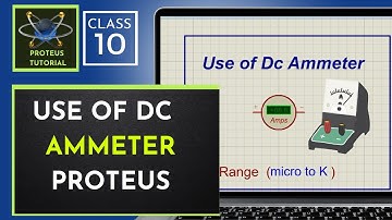 Class 10 - Proteus Tutorial | How to use Ammeter in Proteus Software
