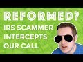 Reformed IRS Scammer Intercepts Our Call