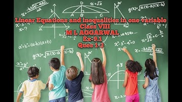 Ex-9.1 | Ques 1-3 | Class VIII | M L Aggarwal | Linear Equations in one variable