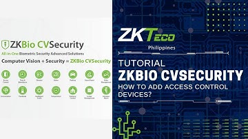 ZKBio CVSecurity Tutorial | How to Add Access Control Devices？