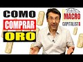 Comprar oro físico : COMO comprar oro físico para salvarte de esta crisis