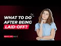 What to do after being Laid-off?