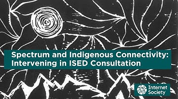 Spectrum and Indigenous Connectivity: Intervening in ISED Consultation
