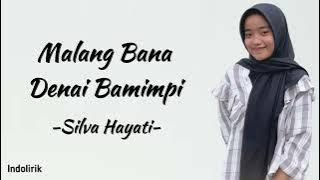 Silva Hayati - Malang Denai Bamimpi | Lirik Lagu Minang