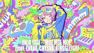 Jinja Yagi - Moe Moe Moe Feat. Evava, Crysva, Kingsleigh
