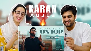 On Top (Full Video) Karan Aujla | Yeah Proof | New Punjabi Songs 2022 | PAKISTAN REACTION
