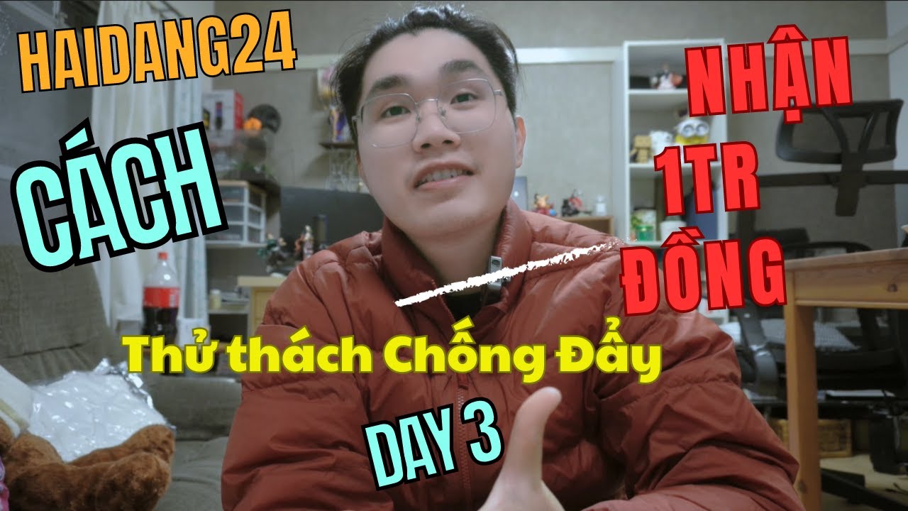 Th Th ch 100 Ng y Ch ng y Nh n 1Tr VND Day 3 YouTube th-th-ch-100-ng-y-ch-ng-y-nh-n-1tr-vnd-day-3-youtube