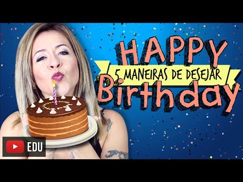 Vídeo: Como Desejar Feliz Aniversário Interessante