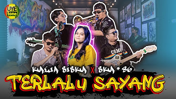 TERLALU SAYANG - KALIA SISKA feat SKA 86 | THAILAND STYLE (UYE TONE MUSIC VIDEO)