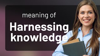 Harnessing Knowledge: Empower Your Learning